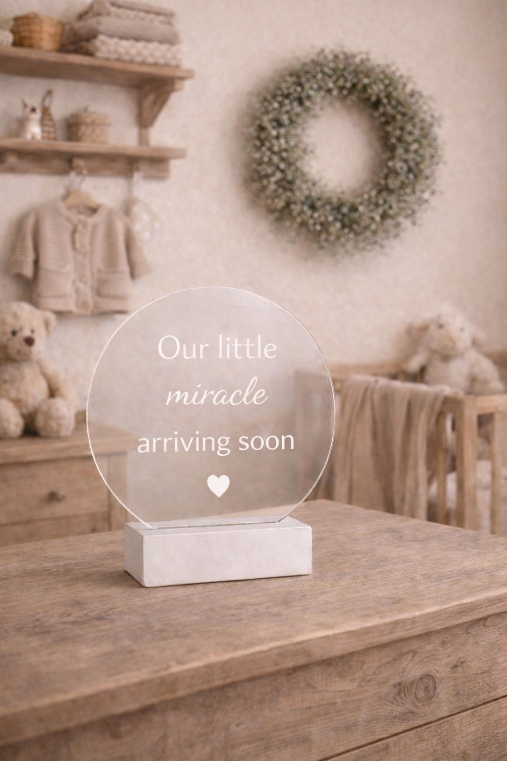 PLEXIGLAS "OUR LITTLE MIRACLE ARRIVING SOON♥".